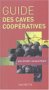 Guide hachette des caves coop�ratives
