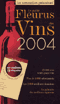 LES SOMMELIERS PR�SENTENT LE GUIDE FLEURUS DES VINS 2004