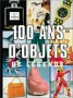 100 ans d'objets de l�gende